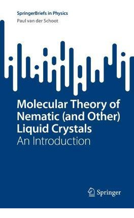 Libro Molecular Theory Of Nematic (and Other) Liquid Crys...