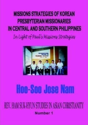 Missions Strategies Of Korean Presbyterian Missionaries I...