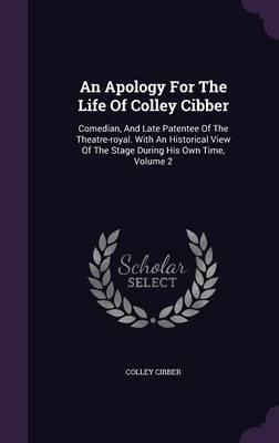 Libro An Apology For The Life Of Colley Cibber - Colley C...