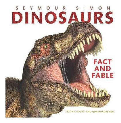 Libro Dinosaurs: Fact And Fable - Seymour Simon