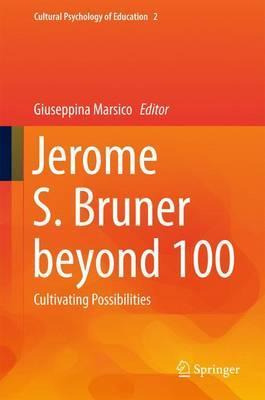 Libro Jerome S. Bruner Beyond 100 - Giuseppina Marsico