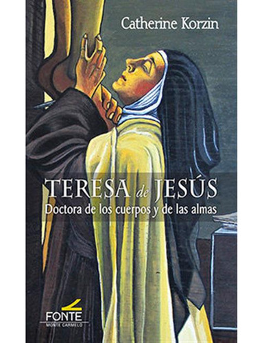 Teresa De Jesus - Korzin, Catherine