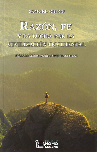 Libro: Razón, Fe Y La Lucha Por La Civilización Occidental (