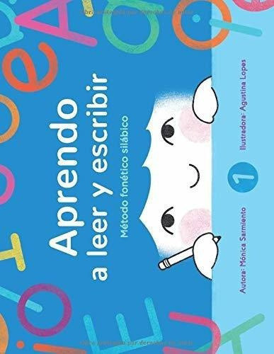 Aprendo A Leer Y Escribir, Book 1 Metodo Fico.., De Sarmiento, Mon. Editorial Monica Sarmiento En Español