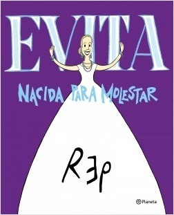 Evita Nacida Para Molestar Comic - Rep - Planeta Libro Nuevo