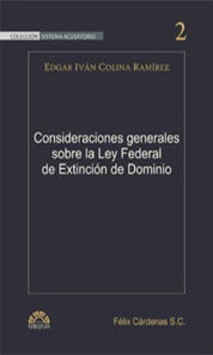 Consideraciones Generales Sobre La Ley Federal De Extinción De Dominio, De Colina Ramírez, Edgar Iván. Editorial Ubijus, Editorial Sa De Cv, Tapa Blanda, Edición 1° Edición En Español, 2010