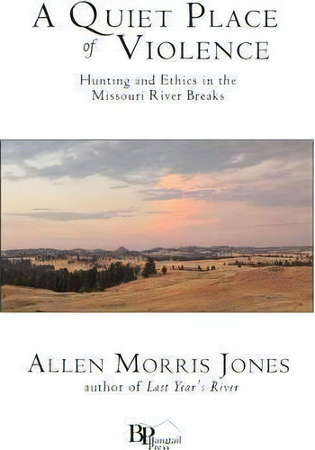 A Quiet Place Of Violence, De Allen Morris Jones. Editorial Bangtail Press, Tapa Blanda En Inglés