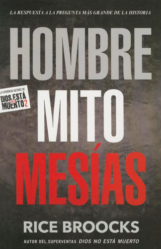 Libro: Hombre Mito Mesías: La Respuesta A La Pregunta Más Gr