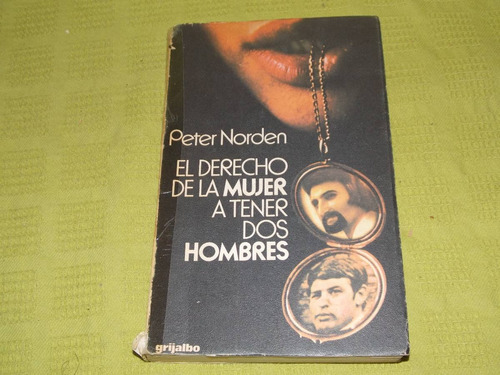 El Derecho De La Mujer A Tener Dos Hombres - Peter Norden