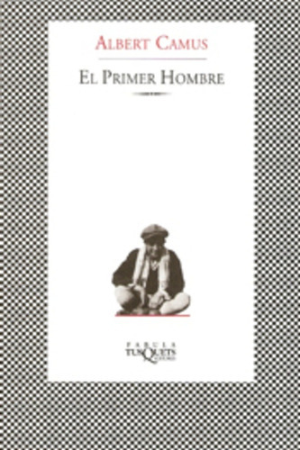 Primer Hombre, De Camus, Albert. Editorial Tusquets En Español