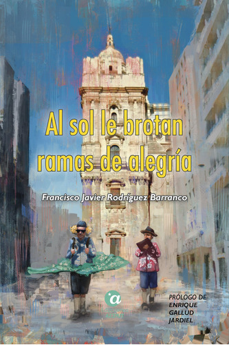 Al Sol Le Brotan Ramas De Alegría (libro Original)