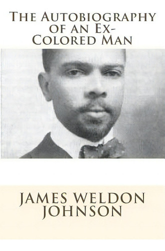 The Autobiography Of An Ex-colored Man, De Johnson, James Weldon. Editorial Simon & Brown, Tapa Blanda En Inglés