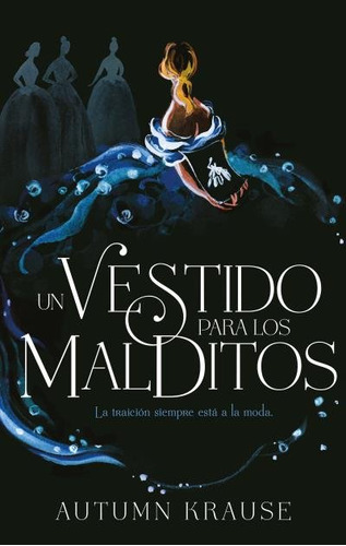 Un Vestido Para Los Malditos ( Libro Original )