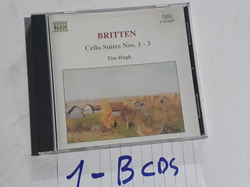 Britten Cello Suites 1 - 3 Tim Hugh Cd