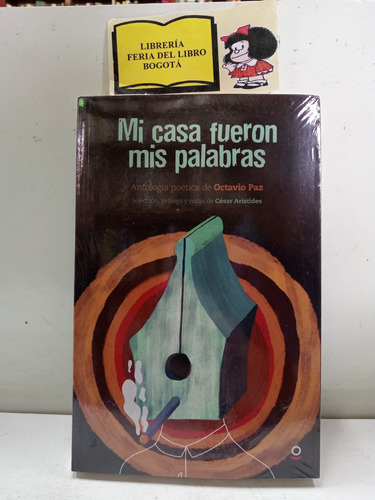 Mi Casa Fueron Mis Palabras -  Octavio Paz - Antología  