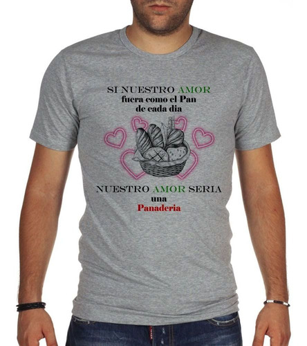 Remera De Hombre Frase Panadero Si Nuetro Amor Bread Diseñ