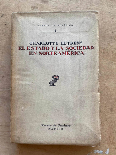 El Estado Y La Sociedad En Norteamerica - Lutkens, Charlotte