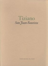 Tiziano. San Juan Bautista - &,,