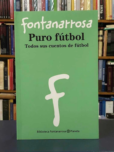 Puro Fútbol - Roberto Fontanarrosa