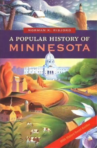 Popular History Of Minnesota, De Norman K. Risjord. Editorial Minnesota Historical Society Press U S, Tapa Blanda En Inglés