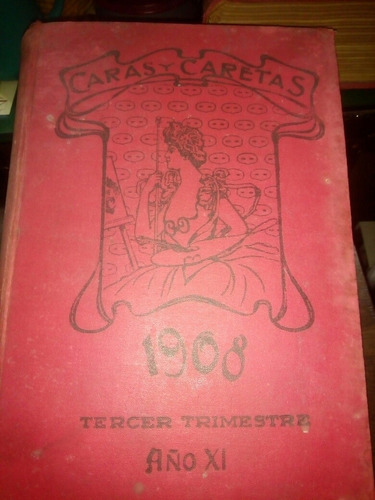 Caras Y Caretas Año 1908 Tercer Trimestre