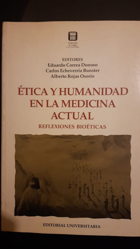 Ética Y Humanidad.. - Eduardo Correa.... -. Ed.universita 