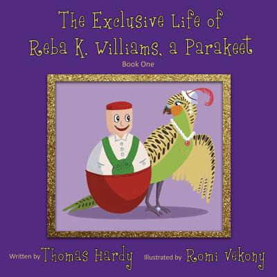 Libro The Exclusive Life Of Reba K. Williams, A Parakeet:...