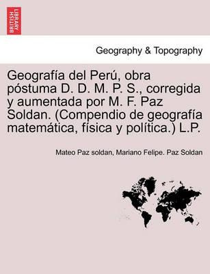 Libro Geograf A Del Per , Obra P Stuma D. D. M. P. S., Co...