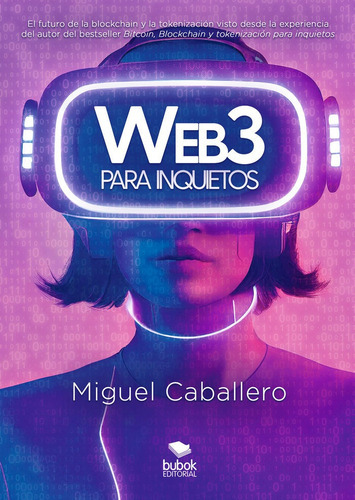 Web3 Para Inquietos, De Caballero, Miguel. Editorial Bubok Publishing, Tapa Blanda En Español