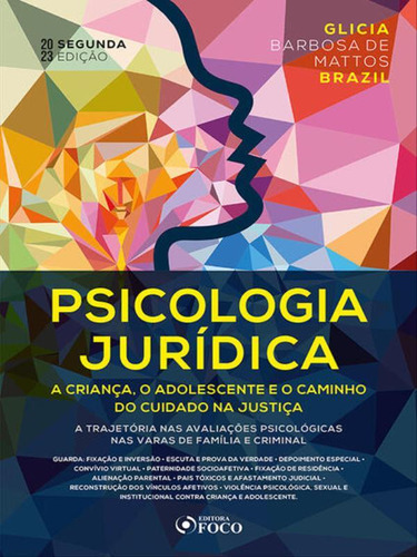 Psicologia Jurídica: A Criança, O Adolescente E O Caminho, De Brazil, Glicia Barbosa De Mattos. Editora Foco Editora, Capa Mole, Edição 2023-05-25 00:00:00 Em Português