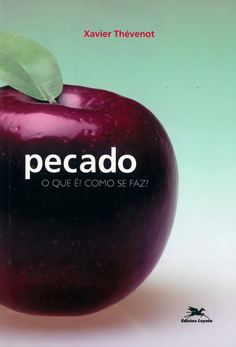 Pecado, de Thévenot, Xavier. Editorial Associação Jesuítica de Educação e Assistência Social - Edições Loyola, capa mole em português, 2004
