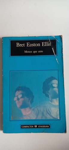 Menos Que Cero Bret Easton Ellias Anagrama (Usado)