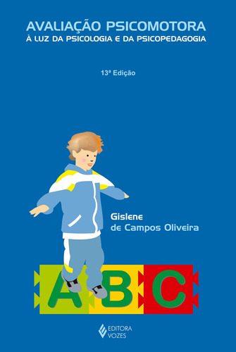 Livro Avaliação Psicomotora À Luz Da Psicologia E Da Psic