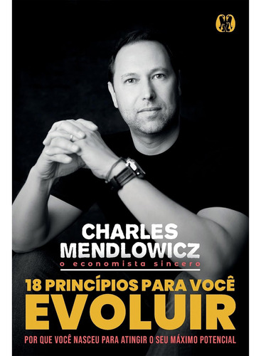Livro 18 Princípios Para Você Evoluir - Charles Mendlowicz | Lacrado