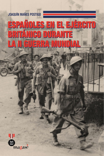 Libro Espaã¿oles En El Ejercito Britanico Durante La Ii G...