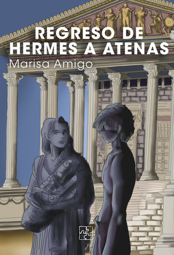 Regreso De Hermes A Atenas, De Amigo, Marisa. Editorial Malas Artes, Tapa Blanda En Español