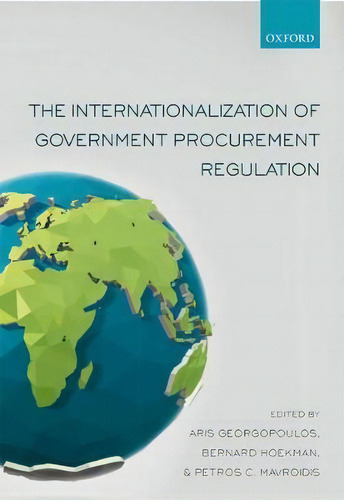 The Internationalization Of Government Procurement Regulation, De Aris C. Georgopulos., Vol. 1. Editorial Oxford University Press, Tapa Blanda En Inglés