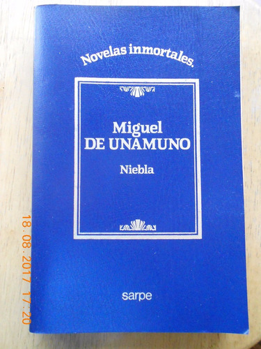 Niebla - Miguel De Unamuno - Sarpe - Novelas Inmortales