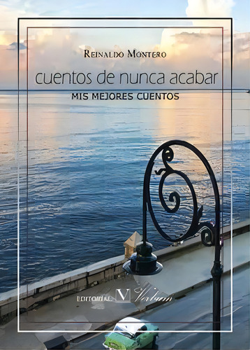 Cuentos De Nunca Acabar: Mis Mejores Cuentos, De Montero, Reinaldo., Vol. 1. Editorial Verbum ,editorial, Tapa Blanda En Español