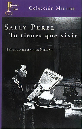 Tã⺠Tienes Que Vivir, De Perel, Sally., Vol. 1. Editorial Ediciones Xorki (moldava Sl), Tapa Blanda En Español