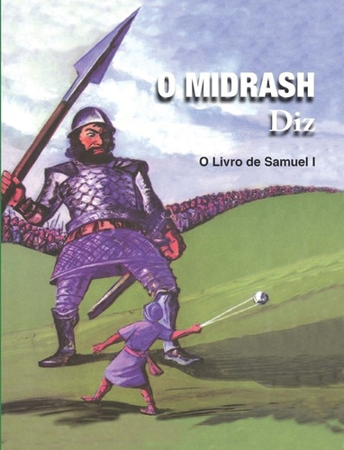 O Midrash Diz - Vol 3 - O Livro De Samuel 1  Maayanot