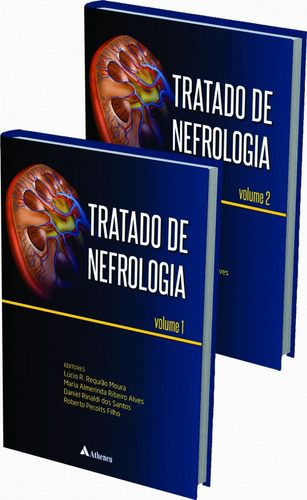 Tratado de nefrologia - vol. 01 e vol. 02, de Moura, Lúcio R. Requião. Editora Atheneu Ltda, capa dura em português, 2017