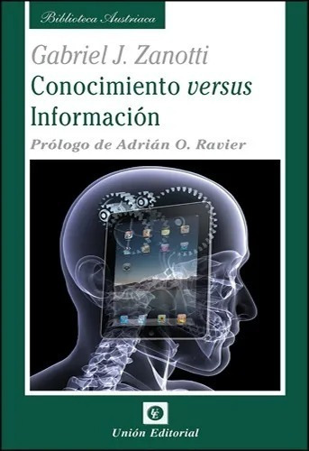 Conocimiento Versus Informacion, De Zanotti, Gabriel J.. Unión Editorial En Español