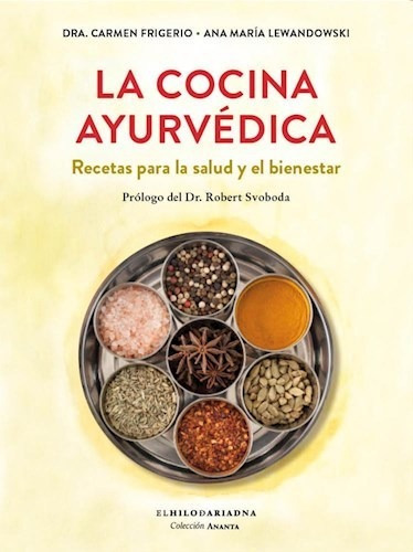 La Cocina Ayurvédica, Lewandowski Frigerio, Hilo De Ariadna