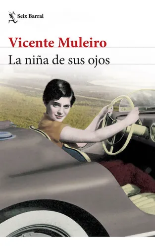 La Niña De Sus Ojos, De Vicente Armando Muleiro. Serie Unica, Vol. Unico. Editorial Seix Barral, Tapa Blanda En Español