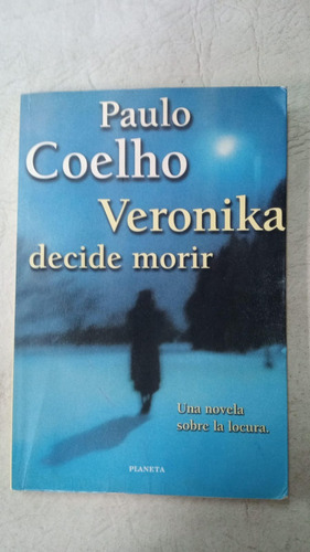 Veronika Decide Morir - Paulo Coelho - Planeta