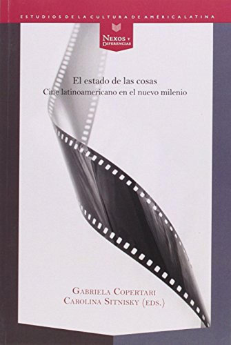 Estado De Las Cosas:cine Latinoamericano Nuevo Milenio Coper