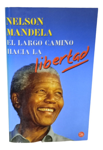 El Largo Camino Hacia La Libertad, Nelson Mandela