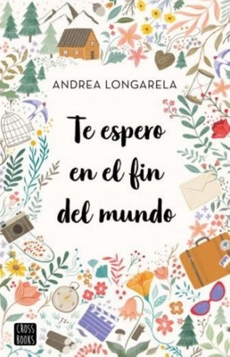 Te Espero En El Fin Del Mundo - Andrea Longarela