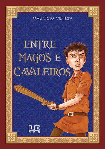 Entre magos e cavaleiros, de Veneza, Maurício. Editora Compor Ltda., capa mole em português, 2013